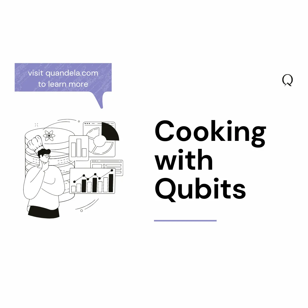 Cooking with Qubits / How to bake a Quantum Computer