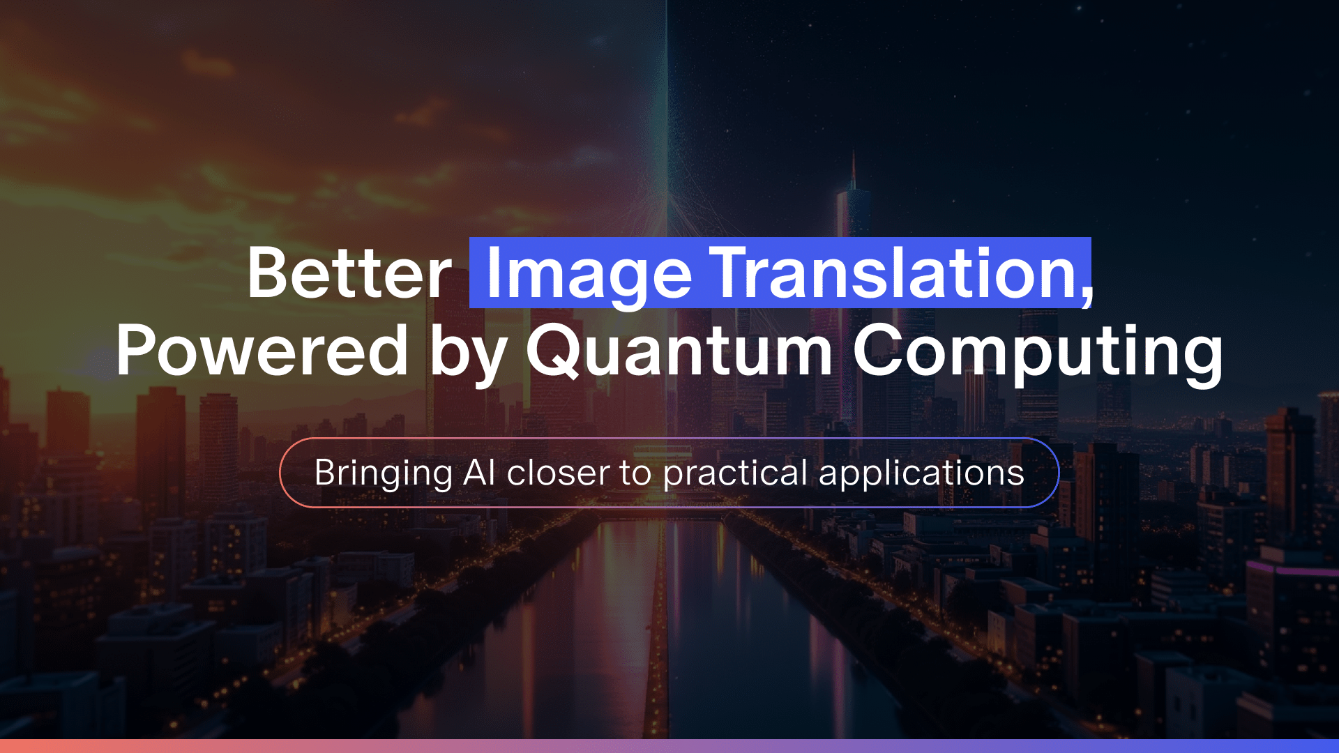 AI Image Processing: Quandela’s Quantum Leap in Day-to-Night Scene Translation